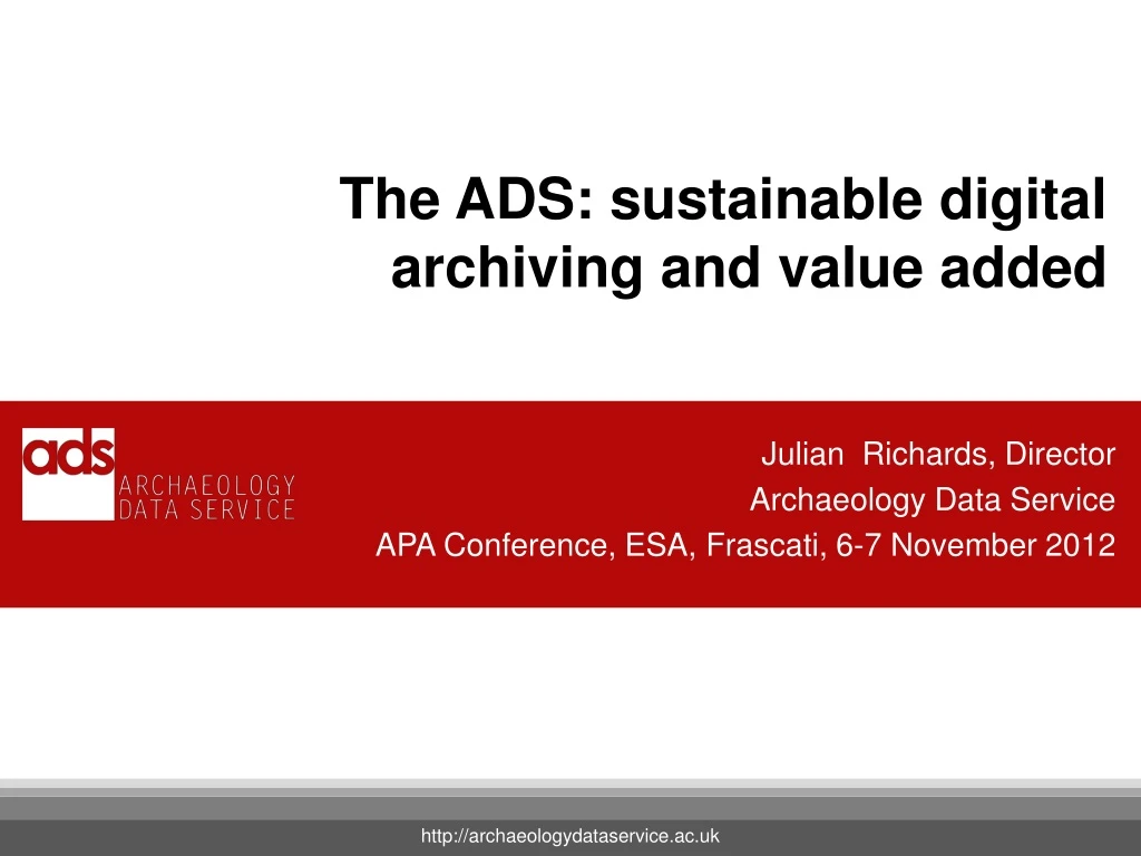 the ads sustainable digital archiving and value added