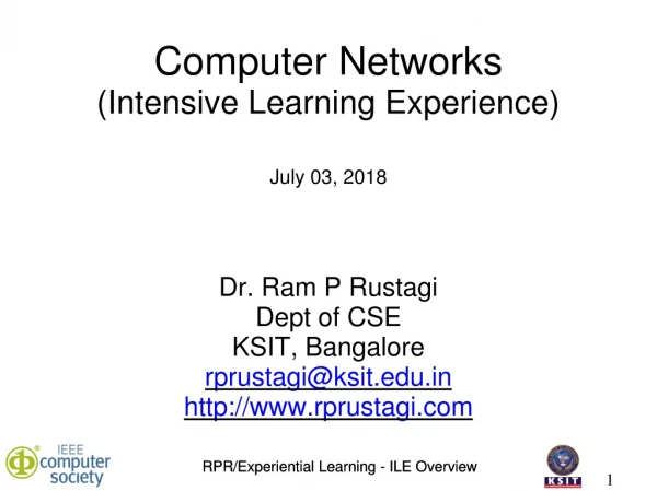 Computer Networks (Intensive Learning Experience) July 03, 2018