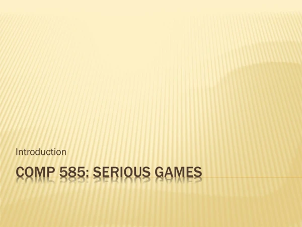 COMP 585: Serious Games