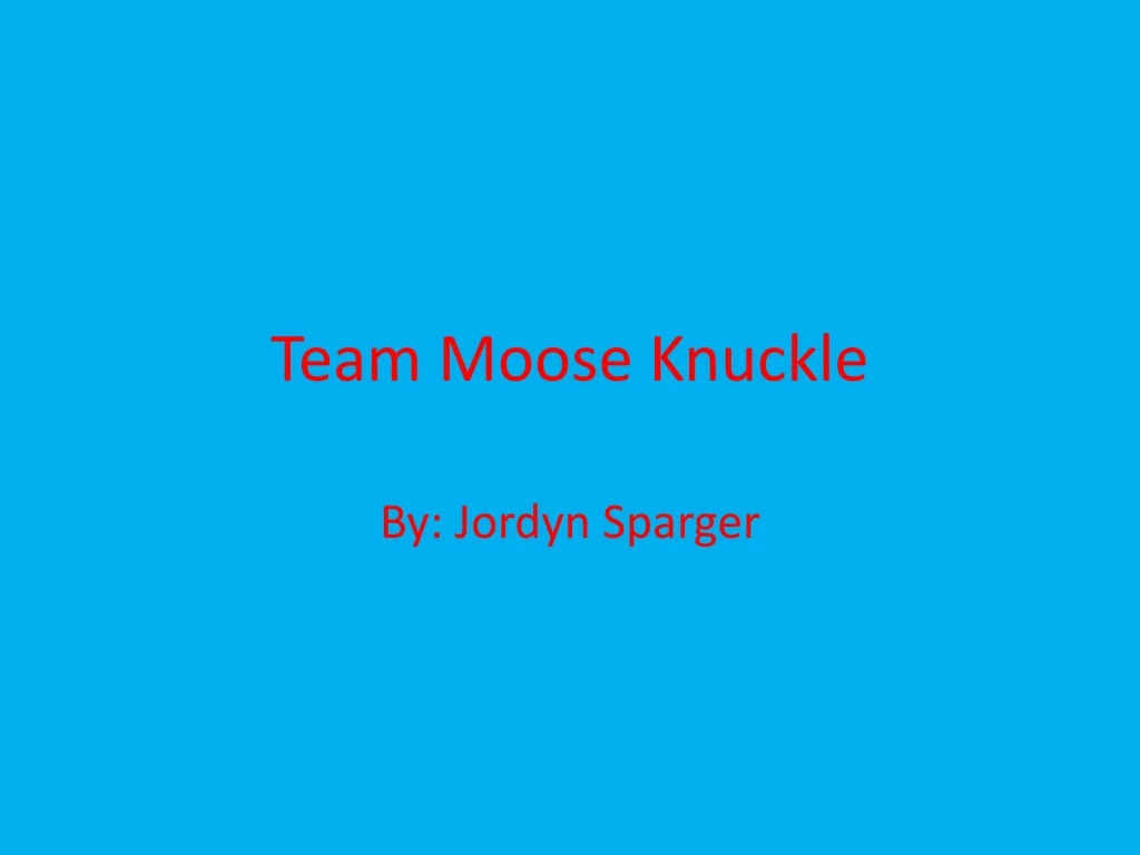 team moose knuckle