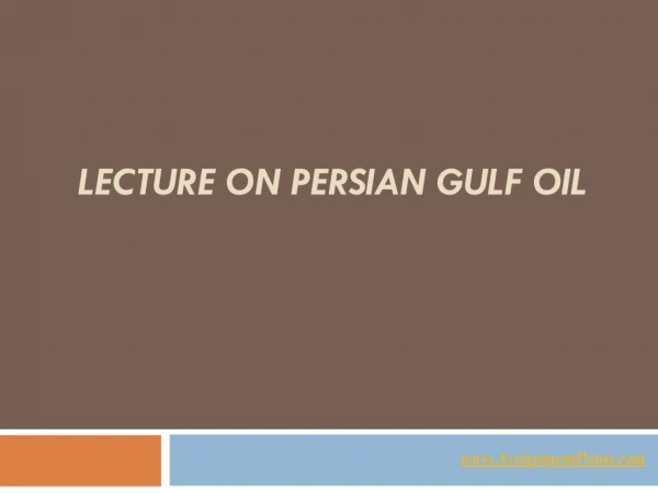 Lecture on Persian Gulf Oil