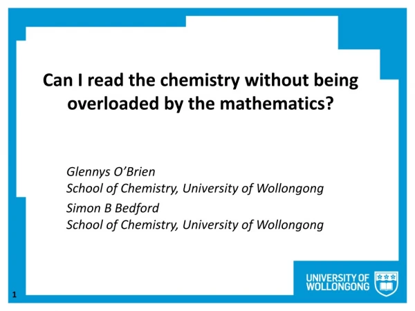 Can I read the chemistry without being overloaded by the mathematics ?