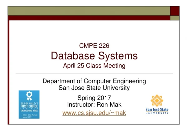 CMPE 226 Database Systems April 25 Class Meeting