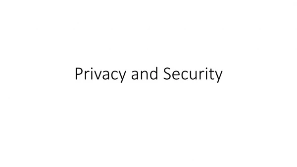 Privacy and Security