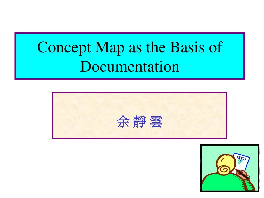 concept map as the basis of documentation