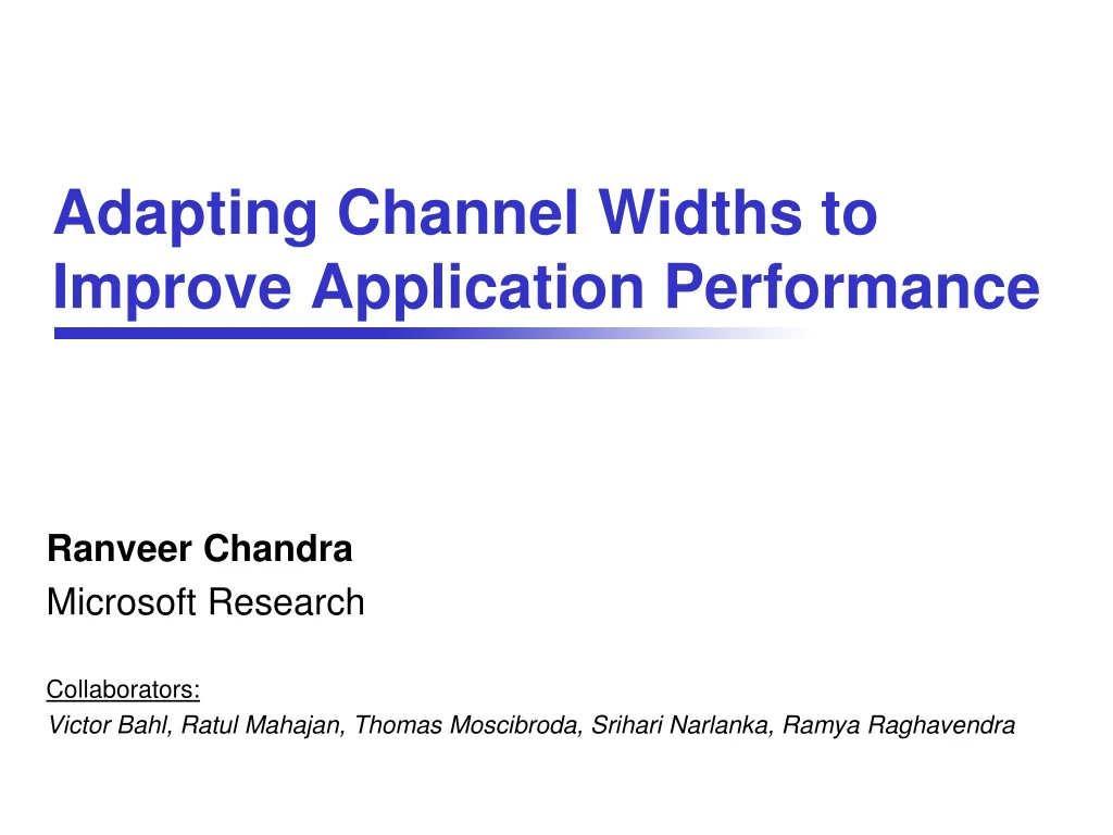 adapting channel widths to improve application performance