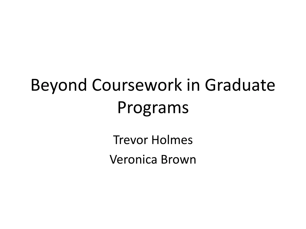 beyond coursework in graduate programs