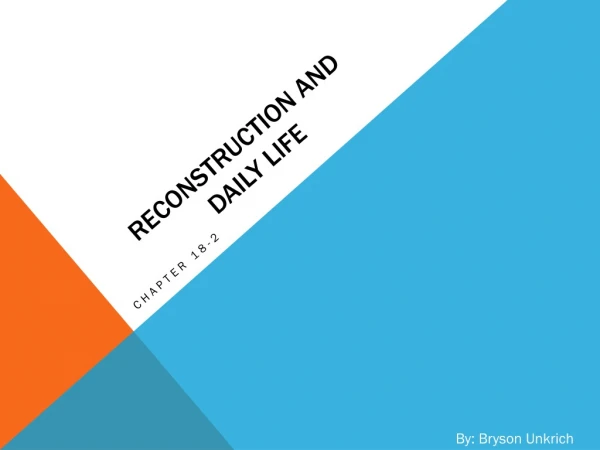 Reconstruction and daily life