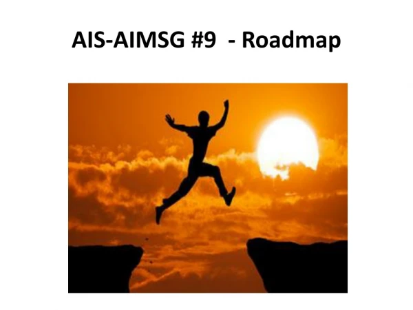 AIS-AIMSG #9 - Roadmap