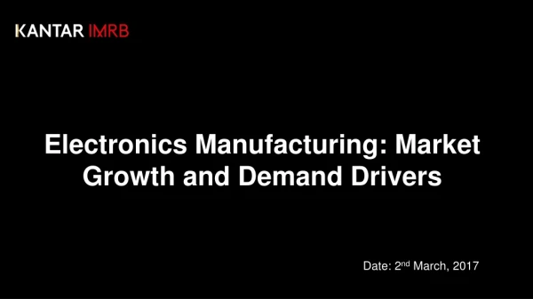 Electronics Manufacturing: Market Growth and Demand Drivers