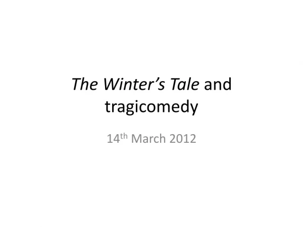 The Winter’s Tale and tragicomedy