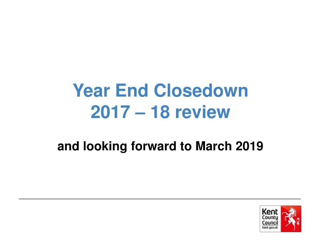 year end closedown 2017 18 review