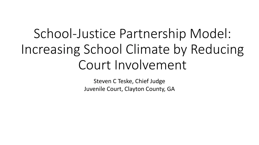 school justice partnership model increasing school climate by reducing court involvement