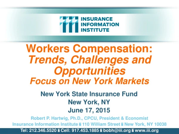 Workers Compensation: Trends, Challenges and Opportunities Focus on New York Markets
