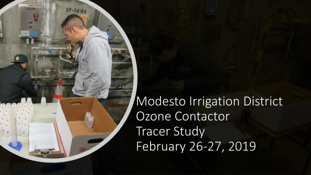 modesto irrigation district ozone contactor tracer study february 26 27 2019