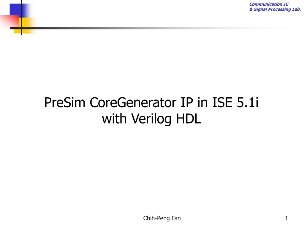 presim coregenerator ip in ise 5 1i with verilog