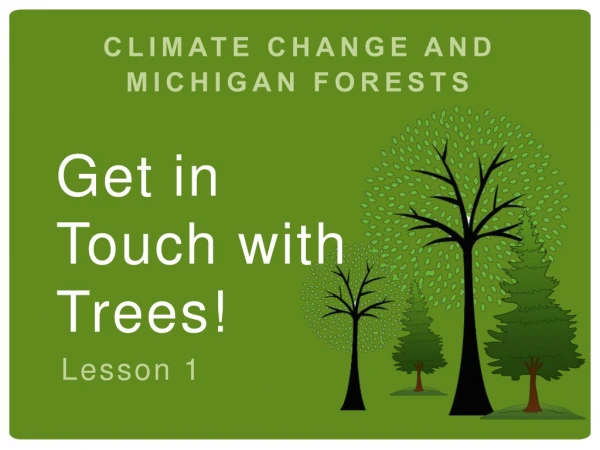 CLIMATE CHANGE AND MICHIGAN FORESTS