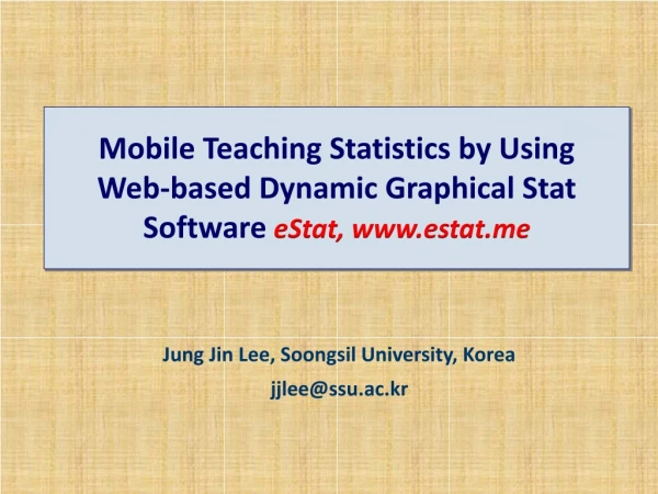 Jung Jin Lee, Soongsil University, Korea jjlee@ssu.ac.kr