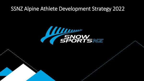 SSNZ Alpine Athlete Development Strategy 2022