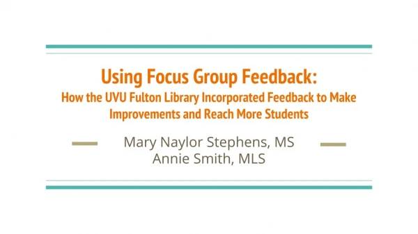 Using Focus Group Feedback: