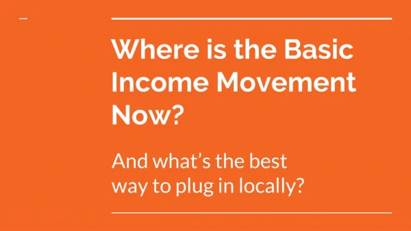 Where is the Basic Income Movement Now?