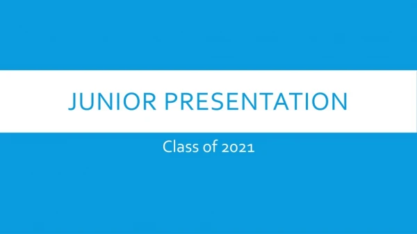 Junior Presentation