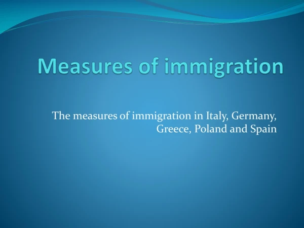 Measures of immigration