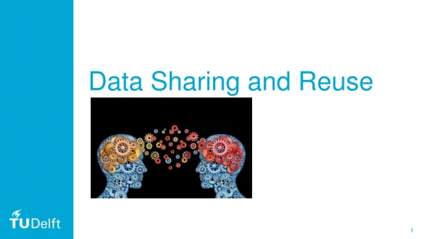 Data Sharing and Reuse