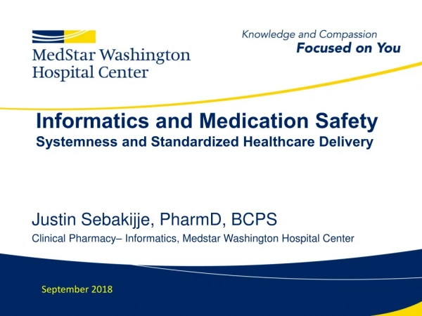 Informatics and Medication Safety Systemness and Standardized Healthcare Delivery