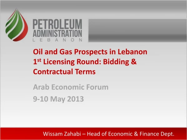 Oil and Gas Prospects in Lebanon 1 st Licensing Round: Bidding &amp; Contractual Terms