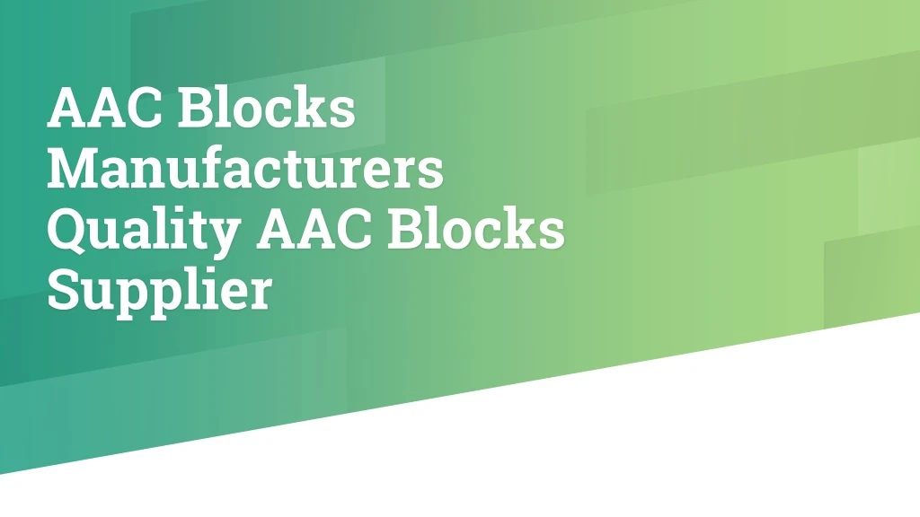 aac blocks manufacturers quality aac blocks supplier