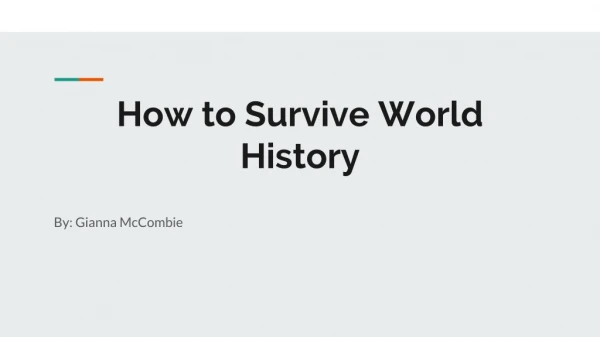 How to Survive World History