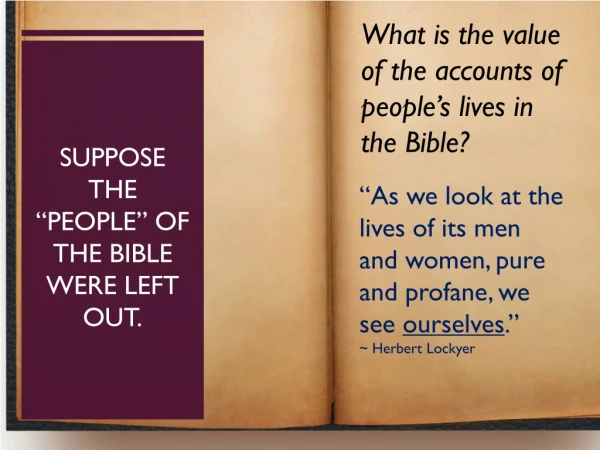 Suppose the “people” of the Bible were left out.