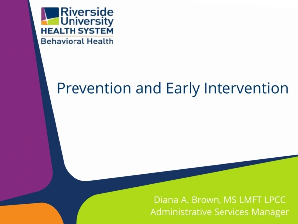 Prevention and Early Intervention