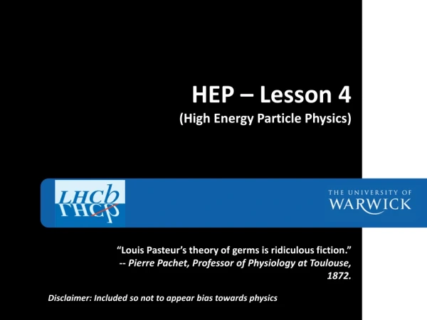 HEP – Lesson 4 (High Energy Particle Physics)