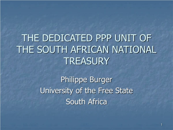 THE DEDICATED PPP UNIT OF THE SOUTH AFRICAN NATIONAL TREASURY