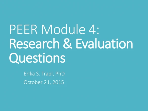 PEER Module 4: Research &amp; Evaluation Questions