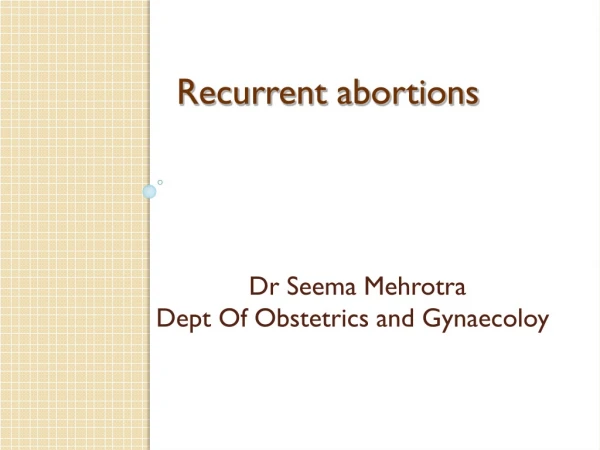 Dr Seema Mehrotra Dept Of Obstetrics and Gynaecoloy