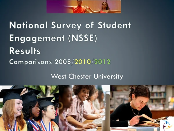 National Survey of Student Engagement (NSSE) Results Comparisons 2008/ 2010 / 2012