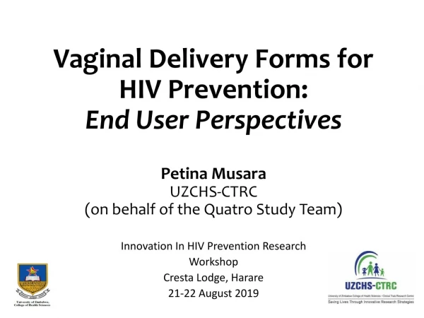 Vaginal Delivery Forms for HIV Prevention: End User Perspectives