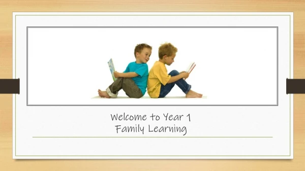 Welcome to Year 1  Family Learning 