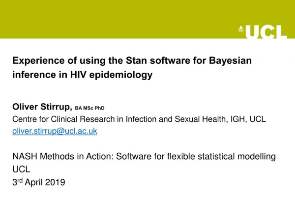 Experience of using the Stan software for Bayesian inference in HIV epidemiology
