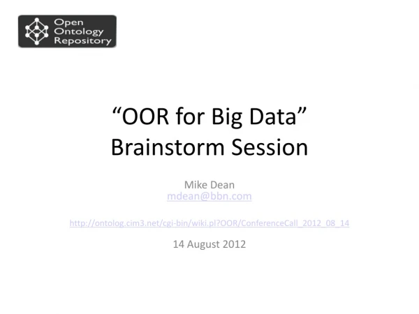 “OOR for Big Data” Brainstorm Session