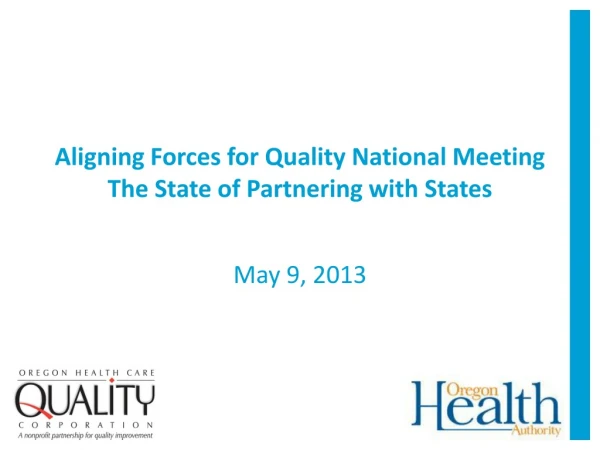 Aligning Forces for Quality National Meeting The State of Partnering with States