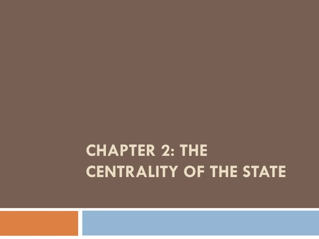 chapter 2 the centrality of the state