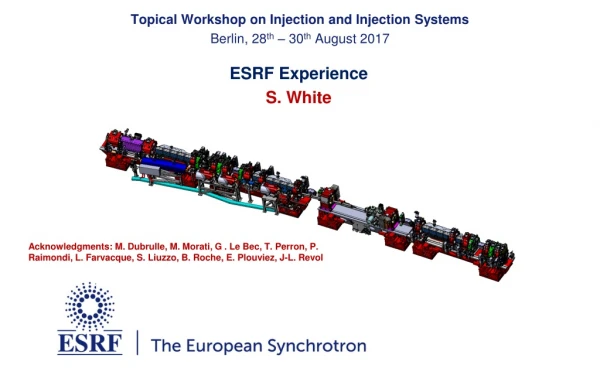 ESRF Experience S. White