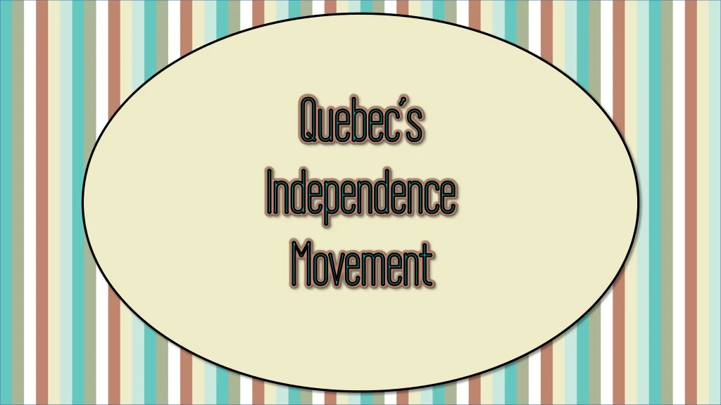 quebec s independence movement