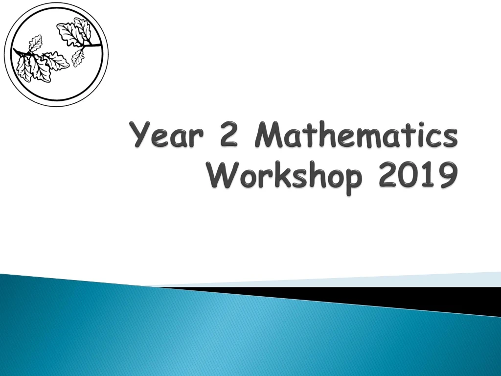 year 2 mathematics workshop 2019