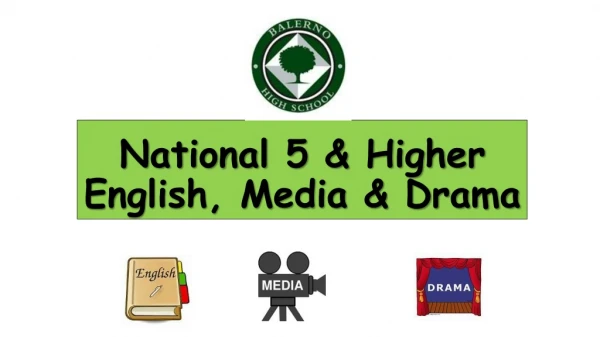 National 5 &amp; Higher English, Media &amp; Drama