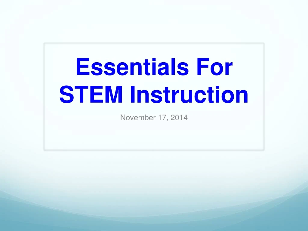 essentials for stem instruction